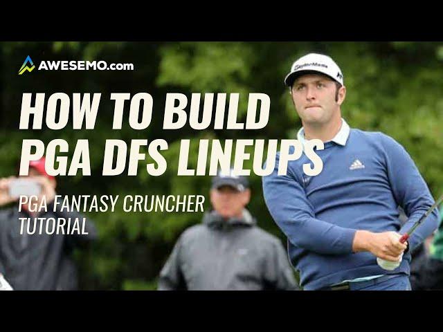 HOW TO BUILD PGA DFS LINEUPS | PGA Fantasy Cruncher Strategy | Awesemo.com