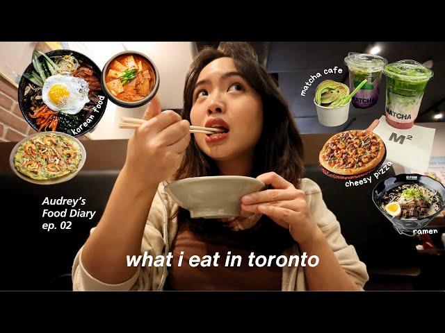 food diary | what i eat in a week, toronto food tour, new matcha cafe in town, lots of good food