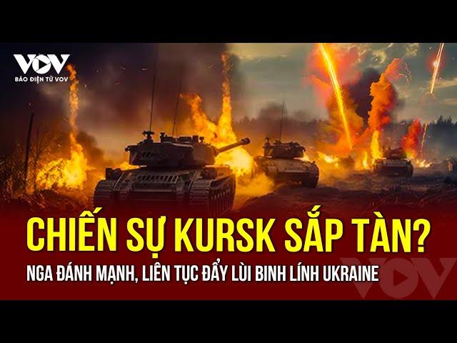  TIN NÓNG TỪ CHIẾN ĐỊA: Kursk sắp tàn cuộc khi Nga liên tiếp đánh mạnh và đẩy lùi quân Ukraine?