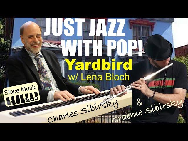 Just Jazz With Pop: Yardbird Suite (ft Lena Bloch)