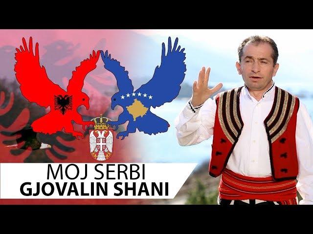 Gjovalin Shani - Moj Serbi  ( Official Video )