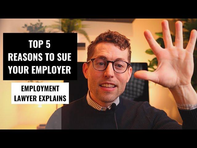 Top 5 Reasons To Sue Your Employer