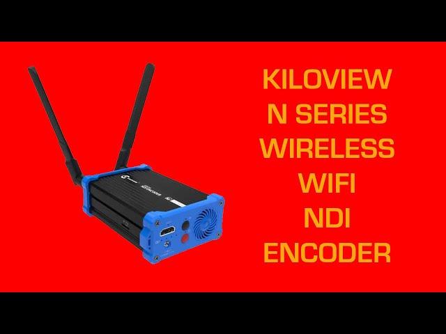 Kiloview N Series Wireless NDI Encoder Unboxing & Testing - #IJDM130