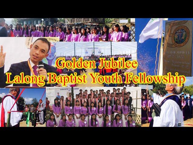 Golden Jubilee//Lalong Baptist Youth Fellowship// 1972 - 2022