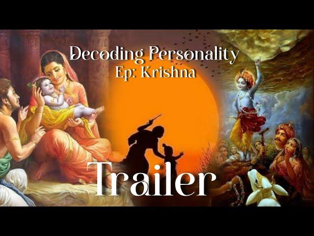 Trailer | Decoding Personality | Episode: 03 Krishn | The Bright Locus