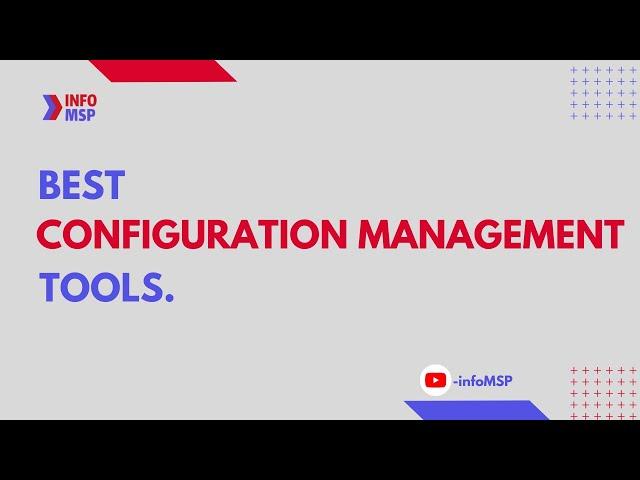 Know the 10 Best Configuration Management Software-infoMSP
