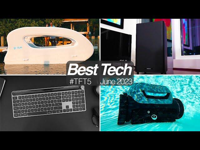 Best Tech Of The Month! June 2023 Top Tech (Summer Edition!)