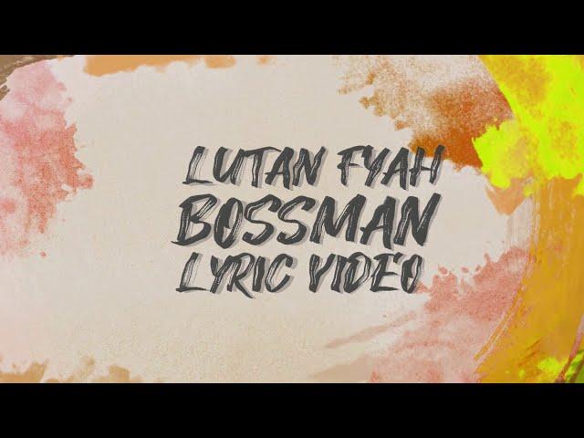 Lutan Fyah - Bossman (Lyric Video)