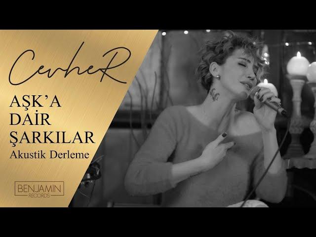 Cevher - Aşk' a Dair Şarkılar (Akustik Derleme)