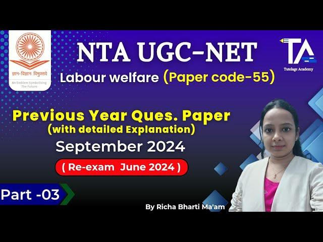 NTA UGC NET September 2024 PYQ (Part-03) Labour Welfare Paper Code 55 with Solution||