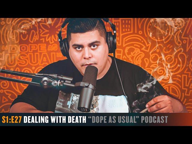 Dealing With Death | Hosted By Dope As Yola