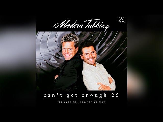 Modern Talking - Can't Get Enough 25 (Maxi Single)