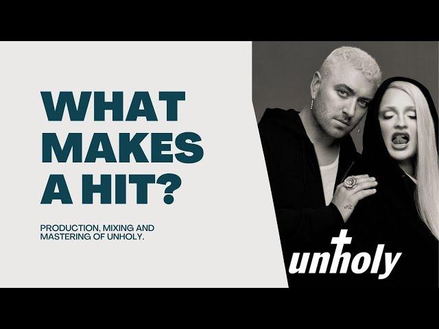 Review the Production, Mixing and Mastering of Sam Smith's Unholy.