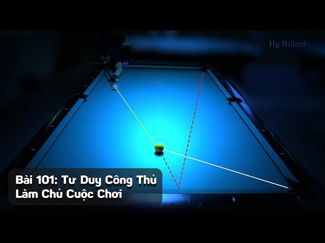 Bài 101 Kinh Nghiệm Billiard Công Thủ - Làm Chủ Cuộc Chơi