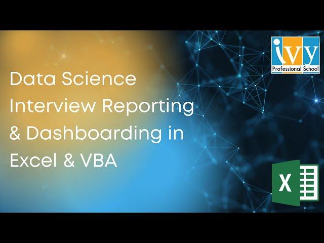 1:1 Dashboarding Interview Session | Advanced Excel Training | VBA | IvyProSchool