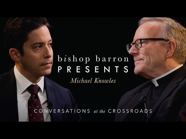 Bishop Barron Presents | Michael Knowles - Philosophy and Culture