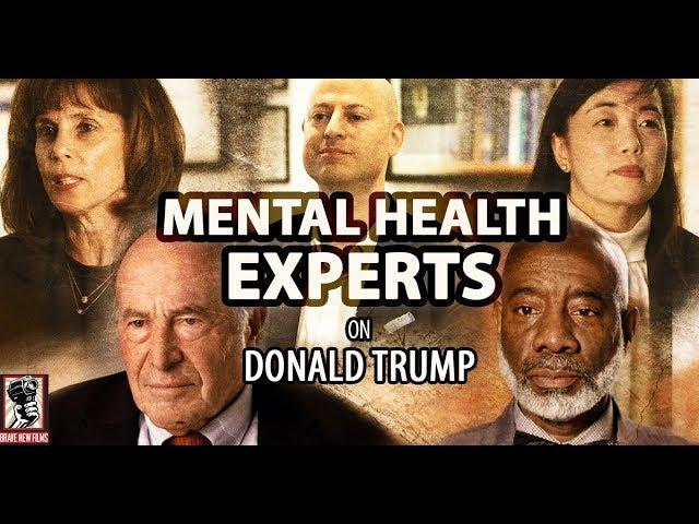 Mental Health Experts on Donald Trump • BRAVE NEW FILMS (BNF)