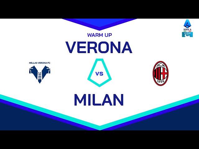  LIVE | Warm up | VERONA-MILAN | Serie A Enilive 2024/25