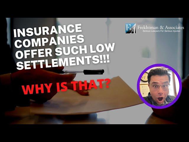 Why Do Insurance Companies Offer Low Settlements In Personal Injury Cases