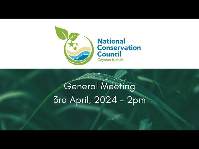 National Conservation Council General Meeting - 3rd April 2024