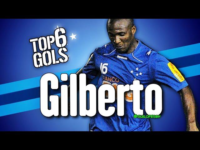 Top 6 gols do Gilberto (Cruzeiro)