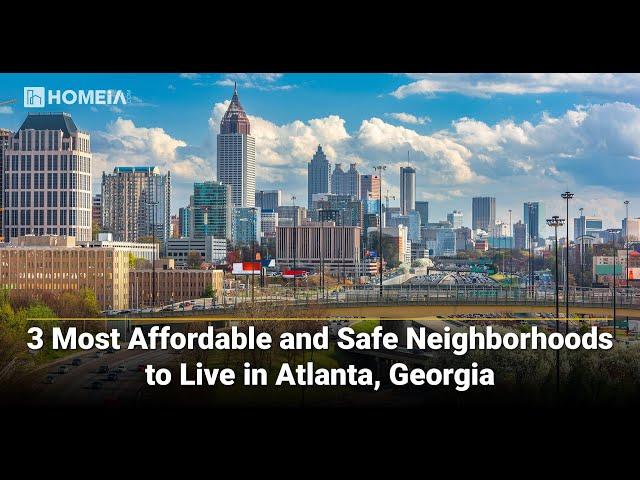 3 Most Affordable Neighborhoods to Live in Atlanta, GA