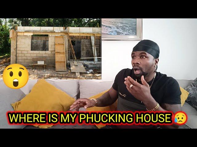 I SEND MONEY TO MY FAMILY IN JAMAICA  TO BUILD MY DREAM HOUSE BUT WHEN I GOT THERE I WAS SHOCKED