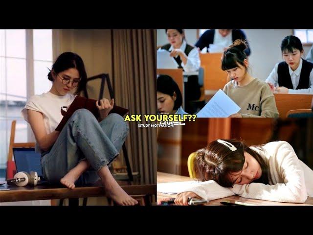 ASK YOURSELF⁉️|study motivation from cdramas and kdramas