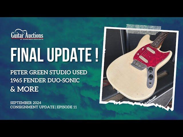 Final Update! Peter Green Fender & More! | Sept '24 Guitar Auction Consignment Update | Episode 11