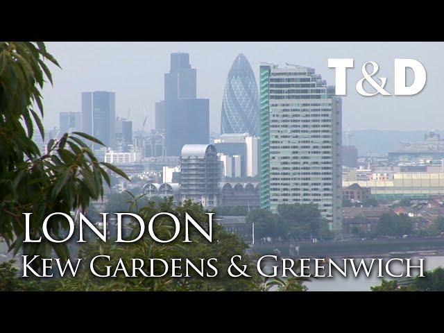 London Tourist Guide  Kew Gardens and Greenwich