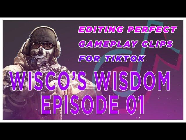 Optimizing Gameplay Footage for TikTok | Wisco's Wisdom Episode 01