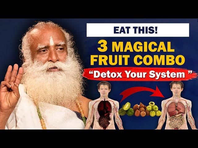 Eat This 3 Magical Fruits Combo - Detox Your Body Completely | Colon Health | Triphala | Sadhguru