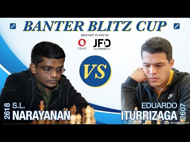Narayanan.S.L vs. Eduardo Iturrizaga | Banter Blitz Cup