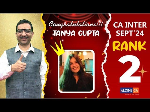 LIVE INTERACTION WITH CA INTER RANK 2: TANYA GUPTA [SEP-24 BATCH] @AldineHO