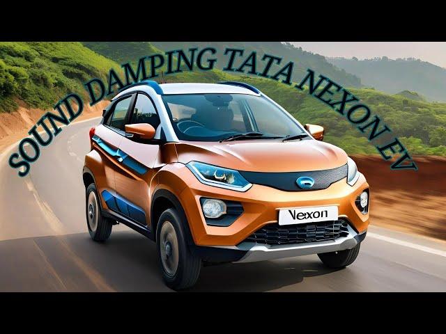 "Elevate Your Ride: Soundproofing Solutions for Tata Nexon EV"(@NidhinsGarage )