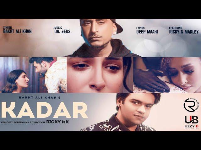 Kadar I Dr Zeus I Bakht Ali Khan I Official Video | Uzzy B I  Punjabi Song 2022