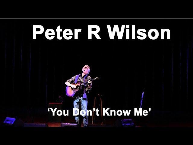 Peter Wilson - You Don't Know Me