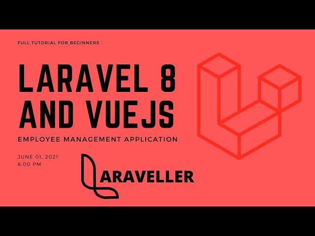 Complete Employees Management Tutorial | Laravel 8 With Vuejs | Full Laravel 8 Course