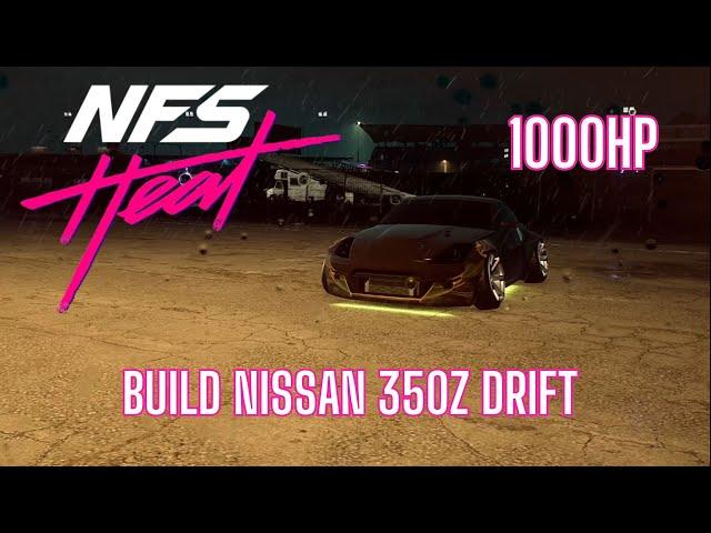 Build 350z Drift - Need For Speed Heat