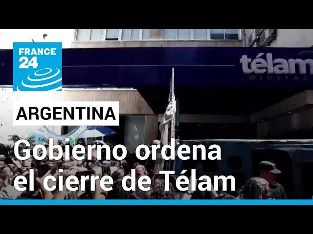 Argentina: agencia de noticias Télam cierra tras orden de Milei • FRANCE 24 Español