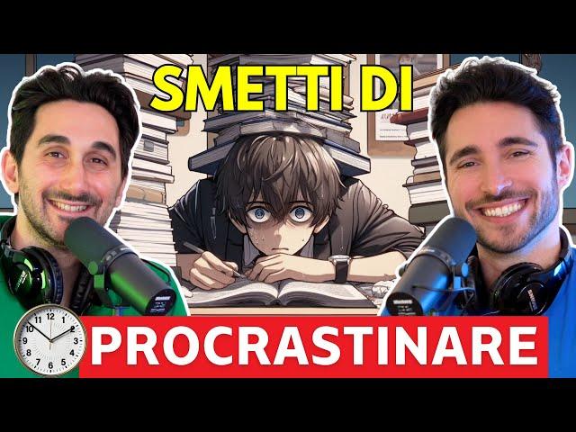 Come smettere di procrastinare lo Studio (+ Concentrazione + Motivazione + Voglia di Studiare) Ep. 2