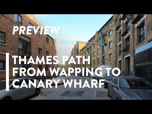 [4K] WALKING: LONDON - From Wapping to Canary Wharf - PREVIEW