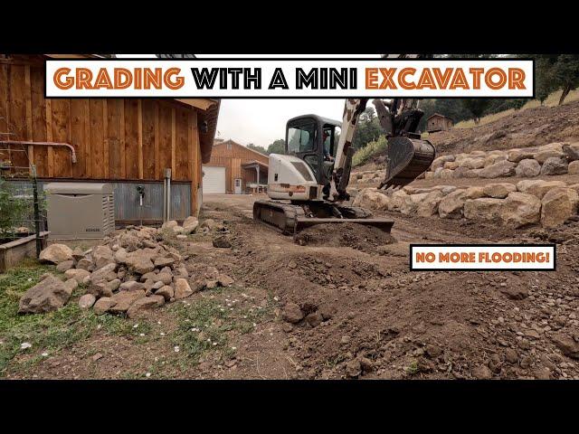 #748 - Used Mini Excavator To Grade For Flooding... (Should Have Done This Years Ago!)