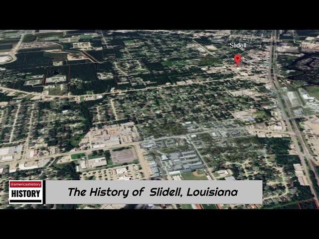 The History of Slidell, Louisiana