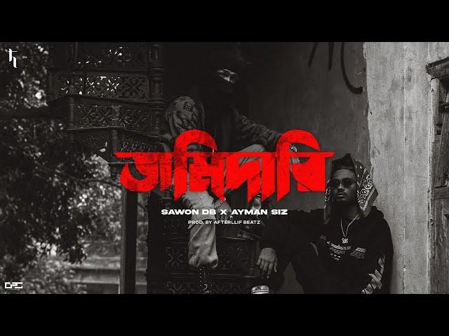 SAWON DB - JOMIDARI (জমিদারি) Ft. Ayman Siz | Prod By AfterLlif Beatz | Bangla Rap 2024