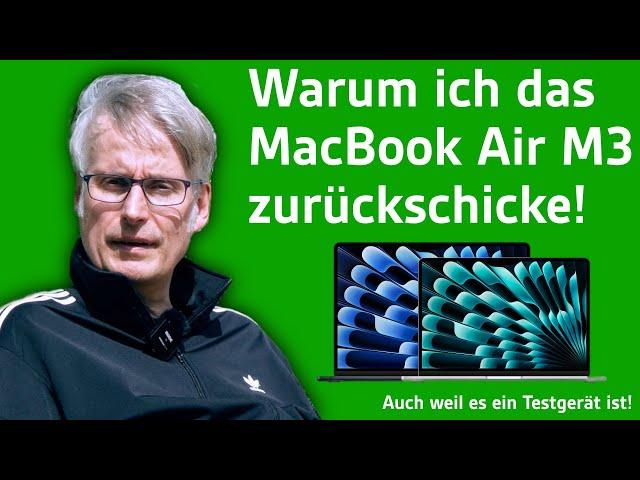 Leider muss ich das Testgerät Mac Book Air M3 zurücksenden!  | Apfeltalk