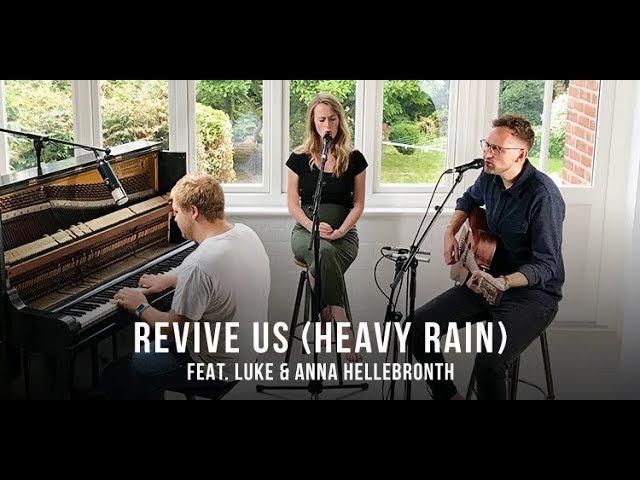 Luke + Anna Hellebronth - Revive Us (Heavy Rain) (Official Acoustic Video)