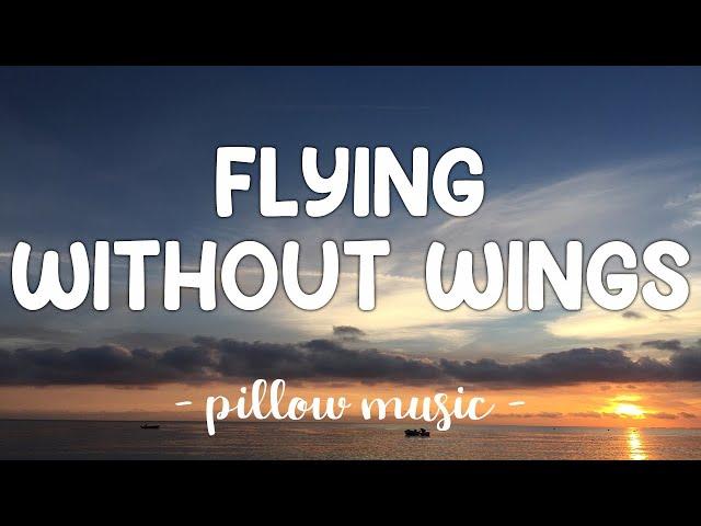 Flying Without Wings - Westlife (Lyrics) 