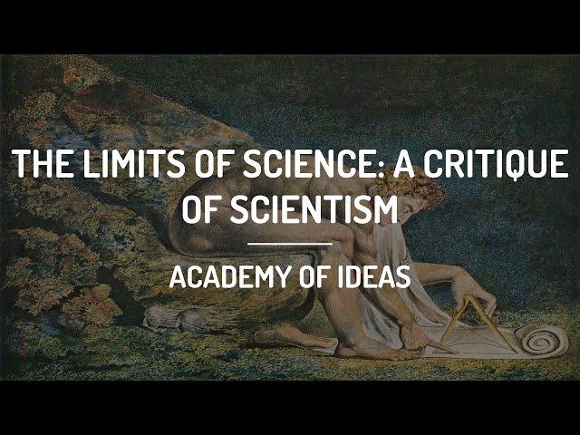 The Limits of Science - A Critique of Scientism