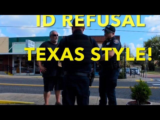 ID REFUSAL - TEXAS STYLE!